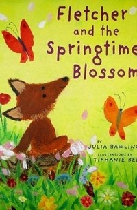 Джулия Роулинсон - Fletcher and the Springtime Blossoms