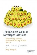 Mary Thengvall - The Business Value of Developer Relations: How and Why Technical Communities Are Key To Your Success
