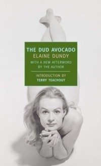 Elaine Dundy - The Dud Avocado