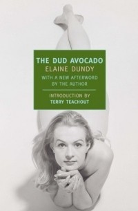Elaine Dundy - The Dud Avocado