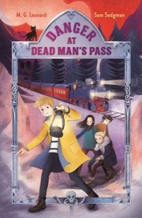 Майя Г. Леонард, Сэм Сэджмен - Danger at Dead Man's Pass