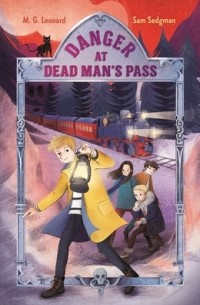Майя Г. Леонард, Сэм Сэджмен - Danger at Dead Man's Pass