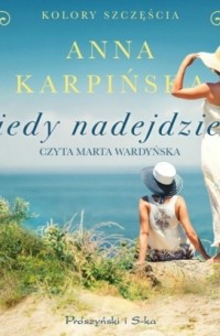 Kiedy nadejdziesz