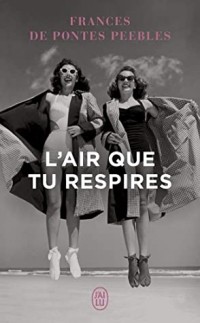 Frances de Pontes Peebles - L'air que tu respires