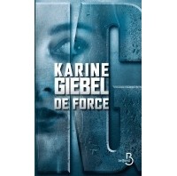 Karine Giébel - De Force