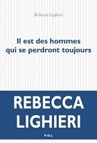 Ребекка Лигьери - Il est des hommes qui se perdront toujours