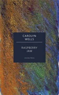 Carolyn Wells - Raspberry Jam