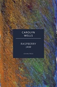 Carolyn Wells - Raspberry Jam