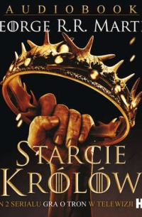 George R.R Martin - Starcie królów