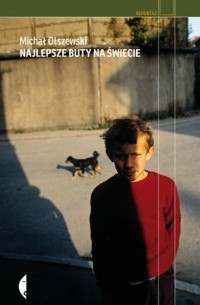 Michał Olszewski - Najlepsze buty na świecie