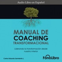 Carlos Eduardo Sarmiento - Manual de Coaching Transformacional