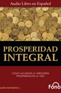 Carlos Eduardo Sarmiento - Prosperidad Integral