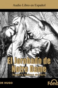 Victor Hugo - El Jorobado de Notre Dame