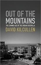 David Kilcullen - Out of the Mountains: The Coming Age of the Urban Guerrilla