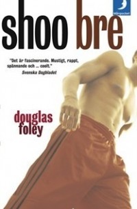 Douglas Foley - Shoo bre