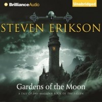 Стивен Эриксон - Gardens of the Moon