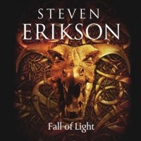 Стивен Эриксон - Fall of Light