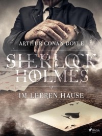 Arthur Conan Doyle - Im leeren Hause