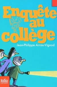 Жан-Филипп Арру-Виньо - Enquête au collège