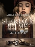 Arthur Conan Doyle - Der Krüppel