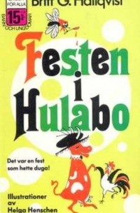 Britt G. Hallqvist - Festen i Hulabo