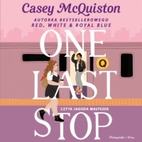 Casey McQuiston - One Last Stop