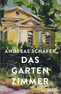 Андреас Шёфер - Das Gartenzimmer