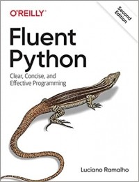 Лучано Рамальо - Fluent Python: Clear, Concise, and Effective Programming