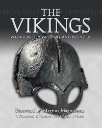  - The Vikings: Voyagers of Discovery and Plunder