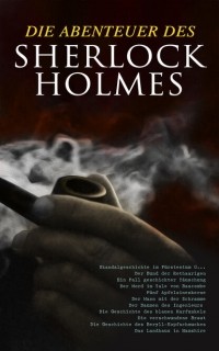 Arthur Conan Doyle - Die Abenteuer des Sherlock Holmes (сборник)