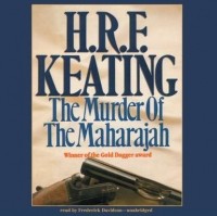 Генри Реймонд Фитцвальтер Китинг - Murder of the Maharajah