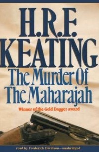Генри Реймонд Фитцвальтер Китинг - Murder of the Maharajah