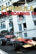 Райнер Шлегельмильх - Formula 1: The Roaring '70s