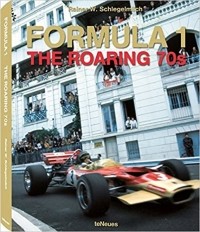 Райнер Шлегельмильх - Formula 1: The Roaring '70s