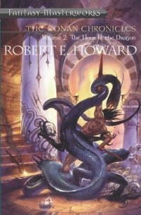 Роберт Говард - The Conan Chronicles Volume Two: The Hour of the Dragon