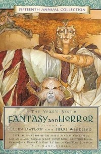 без автора - The Year's Best Fantasy and Horror: Fifteenth Annual Collection