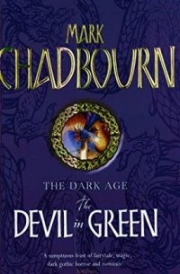 Mark Chadbourn - The Devil in Green