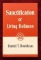 Daniel T. Bourdeau - Sanctification of Living Holiness