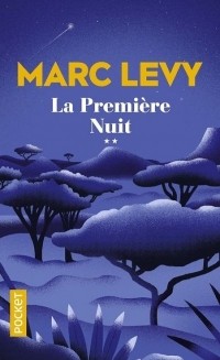 Марк Леви - La Première Nuit