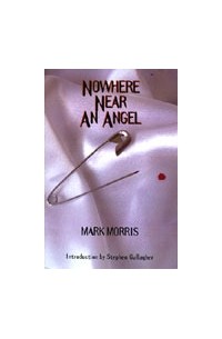 Марк Моррис - Nowhere Near an Angel
