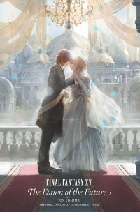  - Final Fantasy XV: The Dawn of the Future