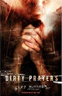 Гари Макмахон - Dirty Prayers