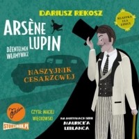  - Arsène Lupin – dżentelmen włamywacz. Tom 4. Naszyjnik cesarzowej