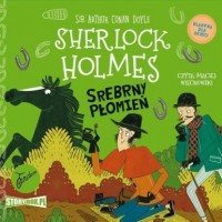 Sir Arthur Conan Doyle - Klasyka dla dzieci. Sherlock Holmes. Tom 16. Srebrny Płomień