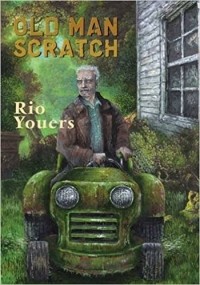 Рио Юерс - Old Man Scratch