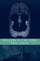 Пол Финч - Walkers in the Dark