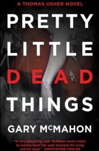 Гари Макмахон - Pretty Little Dead Things