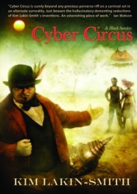 Kim Lakin-Smith - Cyber Circus