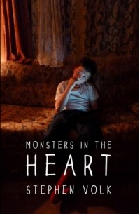 Stephen Volk - Monsters in the Heart