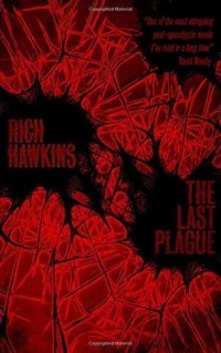 Rich Hawkins - The Last Plague